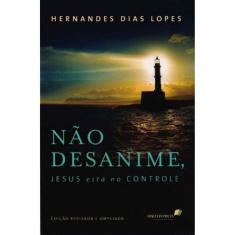 Nao Desanime, Jesus Esta No Controle