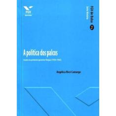 Política dos Palcos, A