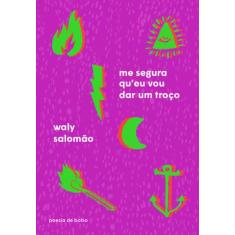 Livro - Me segura que eu vou dar um troço