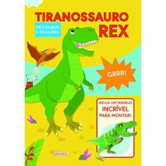 Destaque e Descubra - Tiranossauro Rex: Tiranossauro Rex: 02