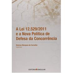 Lei 12.529/2011 e Nova Política Def. Concorrência