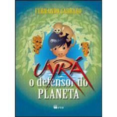 Uyra - O Defensor Do Planeta