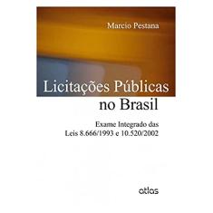 Licitações Públicas No Brasil: Exame Integrado Das Leis 8.666/1993 E 10.520/2002