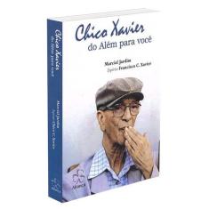 Chico Xavier do Além para Você -  