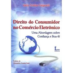 Direito do Consumidor no Comércio Eletrônico - 01Ed/10