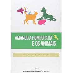 Amando a Homeopatia e os Animais