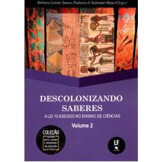 Livro - Descolonizando saberes: a Lei 10.639/2003 no ensino de ciência