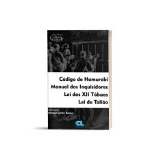 Código de Hamurabi Manual dos Inquisidores Lei das XII Tábuas Lei de T