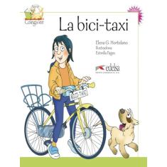 Colega lee 2 - 1/2 la bici-taxi: La Bici-Taxi (reader level 2)
