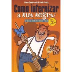 Como Infernizar a Sua Sogra