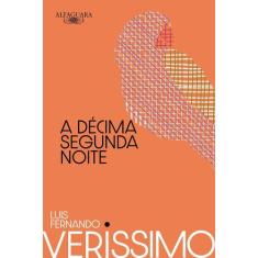 Livro - A décima segunda noite (Nova edição) - Alfaguara