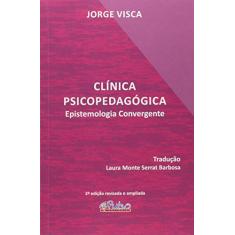 Clinica Psicopedagógico. Epistemologia Convergente