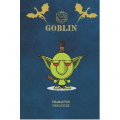 Goblin Character Chronicle: Fantasy D&D Themed Notebook/Journal