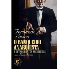 Livro - O banqueiro anarquista e outros contos escolhidos