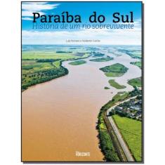Paraíba Do Sul - História De Um Rio Sobrevivente - Horizonte