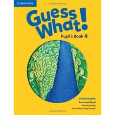 Guess What 4 Pupils Book British - CAMBRIDGE UNIVERSITY