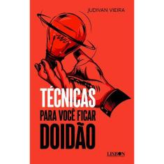 Técnicas para você ficar doidão
