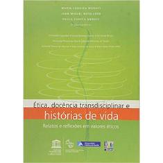 Ética, Docência Transdiciplinar E Histórias De Vida
