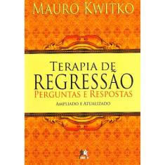 Terapia De Regressão - Perguntas E Respostas