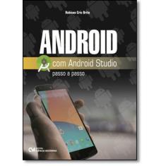 Android Com Android Studio: Passo a Passo - CIENCIA MODERNA