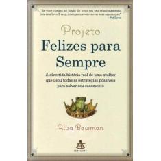 Projeto Felizes Para Sempre, 3