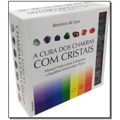 Cura dos Chakras Com Cristais, A