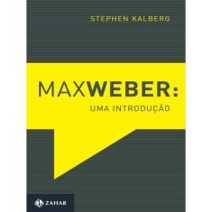 Max Weber: Uma Introdução