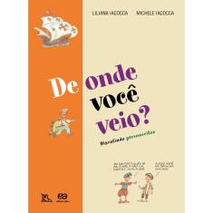 Livro - De onde você veio?: Discutindo preconceitos