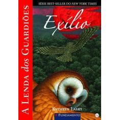 Livro - A Lenda Dos Guardiões 14 - Exílio