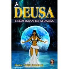 A Deusa e Seus Raios de Atuação