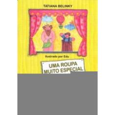 Uma Roupa Muito Especial - a Roupa Nova Do Imperador, De Andersen, Contada Pelo Papai De Lenita