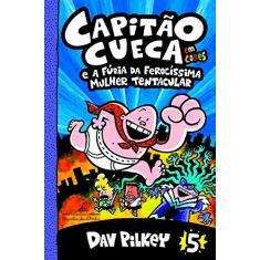 Capitão Cueca e a fúria da ferocíssima Mulher Tentacular - Em cores!: 5