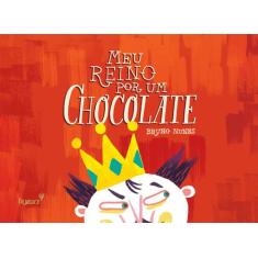 Livro - Meu Reino Por Um Chocolate