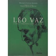 Leo Vaz - O Cetico E Sorridente Caipira De Capivari - Migalhas