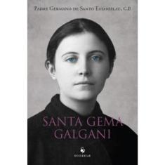 Santa Gema Galgani (Ecclesiae) (Pe. Germano de Santo Estanislau)