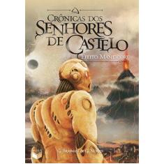 Livro - Crônicas dos Senhores de Castelo: Efeito manticore (Vol. 2)