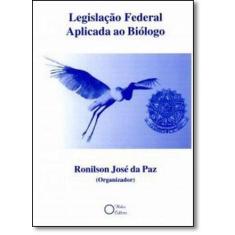 Legislação Federal Aplicada Ao Biólogo - Holos