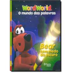 Bear tem Medo do Escuro - PLANETA INFANTIL - GRUPO PLANETA, 3