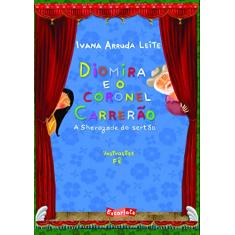 Diomira e o Coronel Carrerão: a Sherazade do Sertão