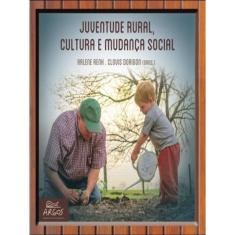 Juventude Rural, Cultura E Mudança Social