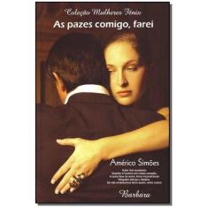Pazes Comigo Farei, As - BARBARA EDITORA                              