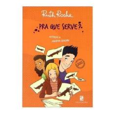 Pra Que Serve?