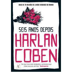 Livro Seis Anos Depois Harlan Coben