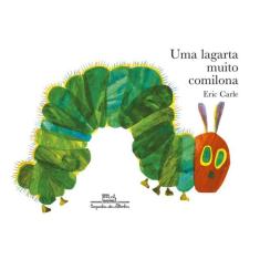 Uma Lagarta Muito Comilona