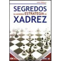 Segredos da moderna estrategia de xadrez