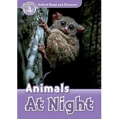 Oxford Read And Discover: Level 4: Animals At Night