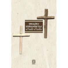 Livro - Orações Umbandistas De Todos Os Tempos