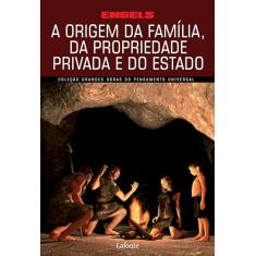 A Origem da Família, da Propriedade Privada e do Estado