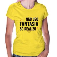 Baby Look Não uso fantasia, só realizo - Foca na Moda, Amarelo, GGG