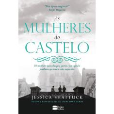 Livro - As mulheres do castelo: Três mulheres marcadas pela guerra e por segredos familiares que nunca serão esquecidos